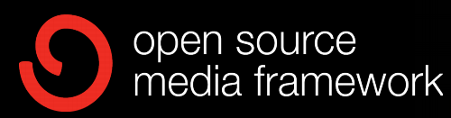 Open Source Media Framework